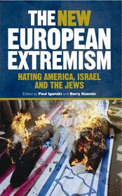 The New European Extremism: Hating America, Israel And The Jews