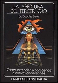 Apertura del Tercer Ojo, La (Spanish Edition)