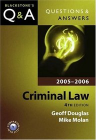 Questions & Answers Criminal Law 2005-2006 (Blackstone's Law Questions and Answers)