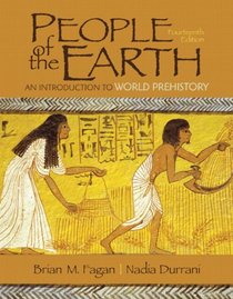 People of the Earth: An Introduction to World Prehistory Plus MySearchLab with Pearson eText -- Access Card Package (14th Edition)
