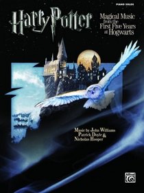 Harry Potter Musical Magic -- The First Five Years: Music from Motion Pictures 1-5 (Piano Solos)