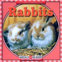 Rabbits (Let's Read About Pets)