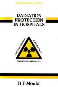 Radiation Protection in Hospitals, (Medical Sciences Series)