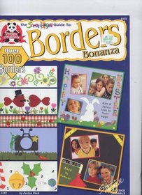 Borders Bonanza Over 100 Borders (ScrapHappy Guide To:)