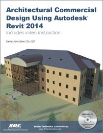 Architectural Commercial Design Using Autodesk Revit 2014