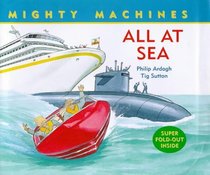 All at Sea (Mighty Machines)
