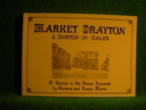 Market Drayton and Norton-in-Hales: Portrait in Old Picture Postcards (A Portrait in old picture postcards)