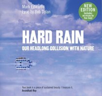 Hard Rain: Our Headlong Collision with Nature
