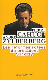 Les Rformes rates du Prsident Sarkozy