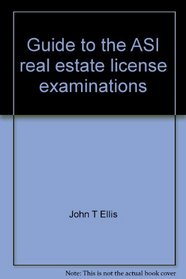 Guide to the ASI real estate license examinations