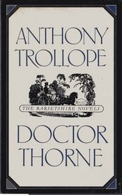 Doctor Thorne (The Barsetshire Novels)