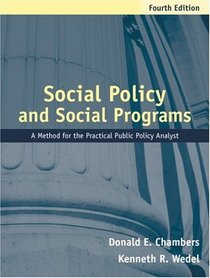 Social Policy and Social Programs : A Method for the Practical Public Policy Analyst (4th Edition)