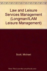 Law and Leisure Services Management (Longman/ILAM Leisure Management)