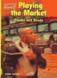 Playing the Market: Stocks and Bonds (Everyday Economics)