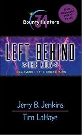 Bounty Hunters (Left Behind: The Kids #34)
