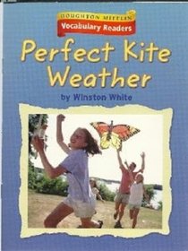 Houghton Mifflin Vocabulary Readers: Theme 5.3 Level 1 Perfect Kite Weather
