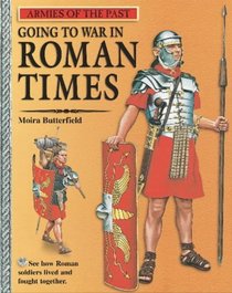 Going to War in Roman Times (Armies of the Past S.)