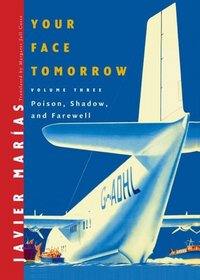 Poison, Shadow, and Farewell (Your Face Tomorrow, Vol 3)
