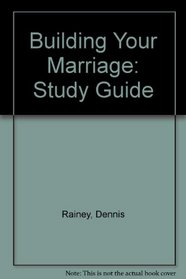 Building Your Marriage (Homebuilders Bible Study Electives)