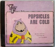 Popsicles Are Cold (Talking Fingers Book)