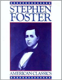 Stephen Foster - American Classics