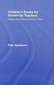 Children's Books for Grown-Up Teachers: Reading and Writing Curriculum Theory