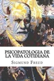 Psicopatologia de la vida cotidiana (Spanish Edition)