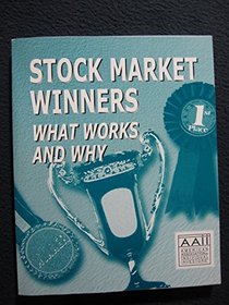 Stock Market Winners - What Works and Why