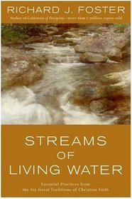 Streams of Living Water: Celebrating the Great Traditions of Christian Faith