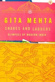 Snakes and Ladders: Glimpses of Modern India