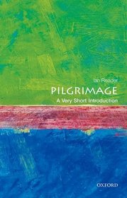 Pilgrimage: A Very Short Introduction (Very Short Introductions)