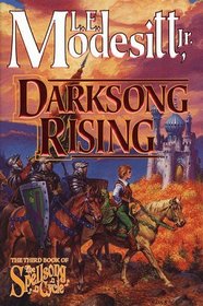 Darksong Rising (Modesitt, L. E. Spellsong Cycle, Bk. 3.)