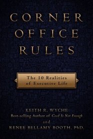Corner Office Rules: The 10 Realities of Executive Life