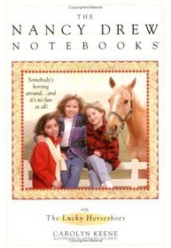 The Lucky Horseshoes (Nancy Drew Notebooks, No 26)