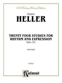 Twenty-four Piano Studies for Rhythm and Expression, Op. 125 (Kalmus Edition)