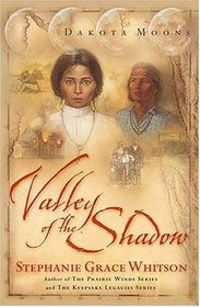 Valley of the Shadow (Dakota Moons, Bk 1)