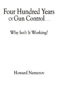 Four Hundred Years Of Gun Control - Why Isn't It Working?