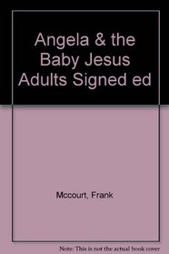 Angela & the Baby Jesus Adults Signed ed