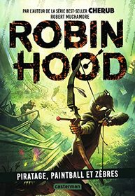 Robin Hood: Piratage, paintball et zbres (2)