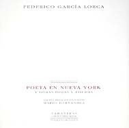 Poeta En Nueva York: Y Otras Hojas y Poemas: Manuscritos Neoyorquinos (Spanish Edition)