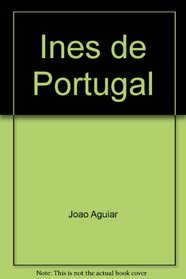 Ines de Portugal (Pequenos prazeres) (Portuguese Edition)