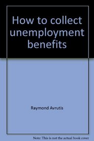 How to collect unemployment benefits: Complete information for all 50 states
