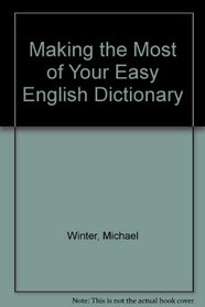 Making the Most of Your Easy English Dictionary