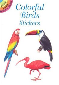 Colorful Birds Stickers (Dover Little Activity Books)