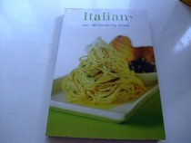 Italian: Over 180 Tantalising Recipes