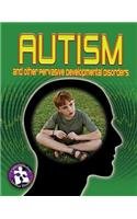 Autism and Other Pervasive Developmental Disorders (Understanding Mental Illness)