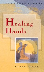 Healing Hands (Tuttle Alternative Health)
