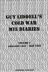 Guy Liddell's Cold War MI5 Diaries: Volume 3