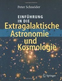 Einfhrung in die Extragalaktische Astronomie und Kosmologie (German Edition)