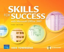 Skills for Success Using Microsoft Office 2007 Value Pack (includes myitlab for GO! with Microsoft Office 2007 & Technology in Action, Introductory)